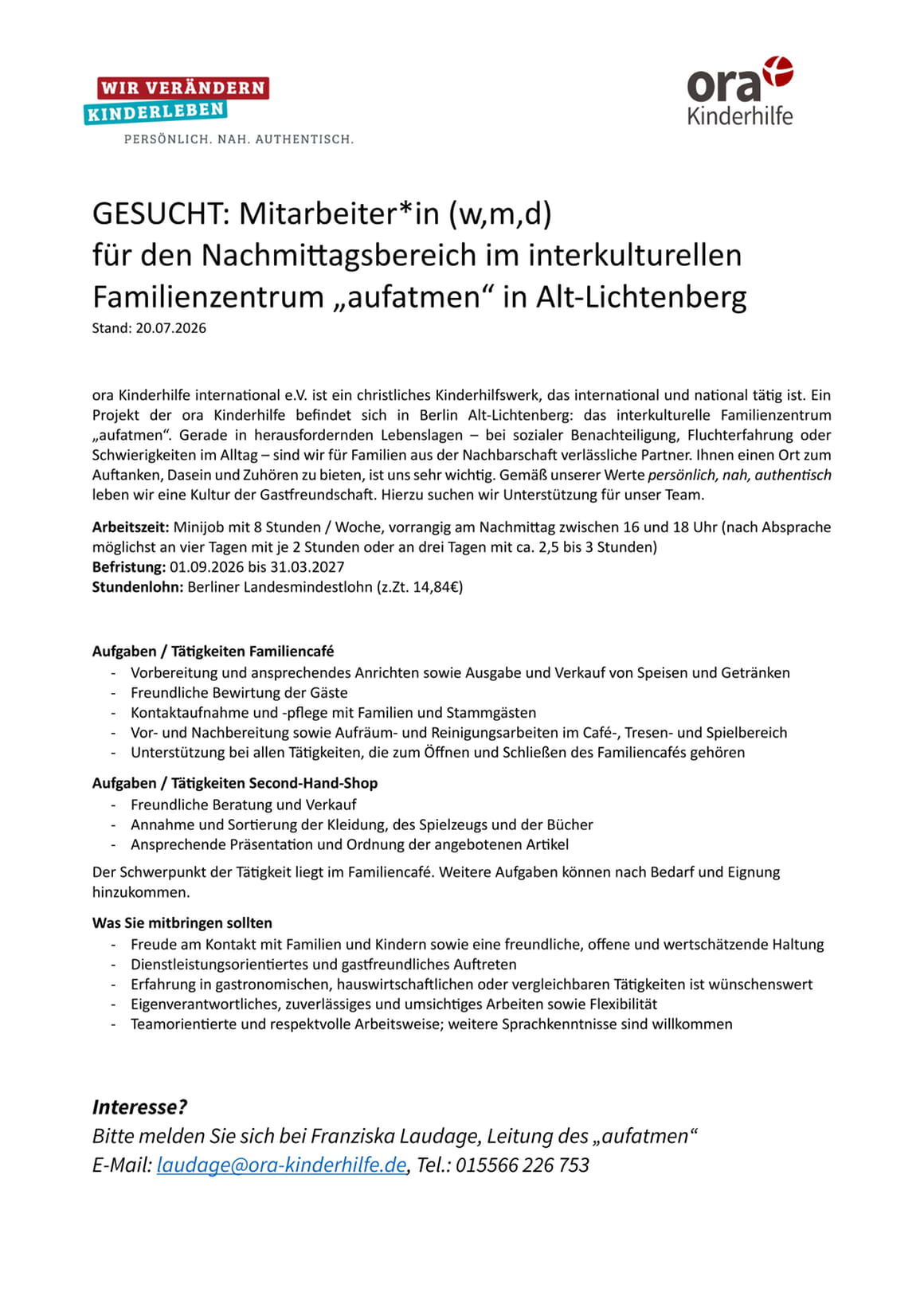 Stellenausschreibung f&uuml;r eine Stelle im Familiencaf&eacute;. Bei Interesse bitte melden bei laudage@ora-kinderhilfe.de