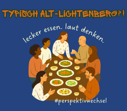 Flyer des Projekts Typisch Alt-Lichtenberg- unterschiedliche Menschen sitzen an einem Tisch und diskutieren beim Essen