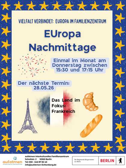 Am 28.05 findet ein Europa Nachmittag mit dem Schwerpunkt Frankreich statt. Er geht von 15:30-17.15. Für Getränke und Snacks ist gesorgt. Der Nachmittag findet im Familienzentrum aufatmen, Schottstraße 2, 10365 Berlin statt. Man kann einfach vorbei kommen.